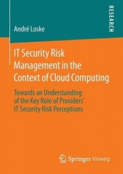 IT Security Risk Management in the Context of Cloud Computing : Towards an Understanding of the Key Role of Providers’ IT