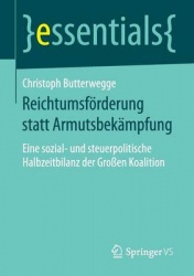Reichtumsförderung statt Armutsbekämpfung - Eine sozial- und steuerpolitische Halbzeitbilanz der Großen Koalition