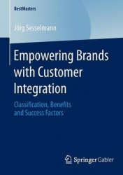Empowering Brands with Customer Integration : Classification, Benefits and Success Factors