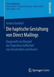 Die haptische Gestaltung von Direct Mailings - Dargestellt am Beispiel der Papierbeschaffenheit von Anschreiben und Kuvert