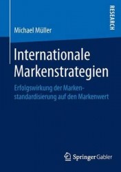 Internationale Markenstrategien : Erfolgswirkung der Markenstandardisierung auf den Markenwert