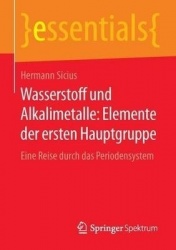 Wasserstoff und Alkalimetalle: Elemente der ersten Hauptgruppe : Eine Reise durch das Periodensystem