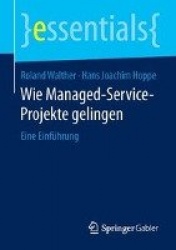 Wie Managed-Service-Projekte gelingen : Eine Einführung