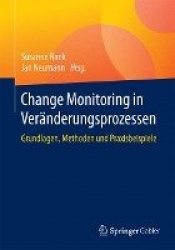 Change Monitoring in Veränderungsprozessen - Grundlagen, Methoden und Praxisbeispiele