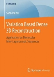 Variation Based Dense 3D Reconstruction : Application on Monocular Mini-Laparoscopic Sequences