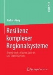 Resilienz komplexer Regionalsysteme : Brunsbüttel zwischen Lock-in und Lernprozessen