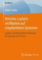 Verteilte Laufzeitverifikation auf eingebetteten Systemen - Logiken und Monitorkonstruktionen für asynchrone Prozesse