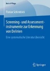 Screening- und Assessmentinstrumente zur Erkennung von Delirien : Eine systematische Literaturübersicht
