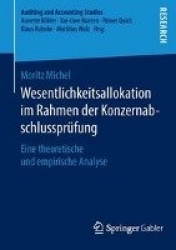 Wesentlichkeitsallokation im Rahmen der Konzernabschlussprüfung - Eine theoretische und empirische Analyse