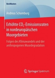 Erhöhte CO2-Emissionsraten in nordeuropäischen Moorgebieten - Folgen des Klimawandels und der anthropogenen Moordegradation