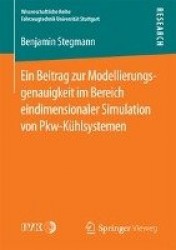 Ein Beitrag zur Modellierungsgenauigkeit im Bereich eindimensionaler Simulation von Pkw-Kühlsystemen