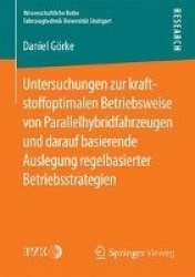 Untersuchungen zur kraftstoffoptimalen Betriebsweise von Parallelhybridfahrzeugen und darauf basierende Auslegung