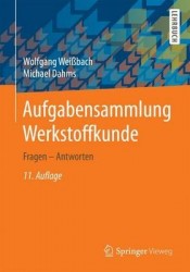 Aufgabensammlung Werkstoffkunde : Fragen - Antworten