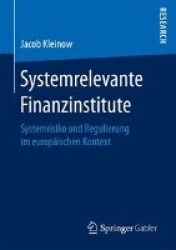 Systemrelevante Finanzinstitute - Systemrisiko und Regulierung im europäischen Kontext
