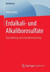 Erdalkali- und Alkaliborosulfate : Darstellung und Charakterisierung