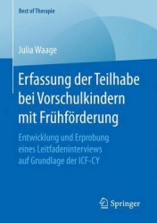 Erfassung der Teilhabe bei Vorschulkindern mit Frühförderung : Entwicklung und Erprobung eines Leitfadeninterviews auf