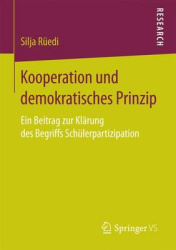 Kooperation und demokratisches Prinzip - Ein Beitrag zur Klärung des Begriffs Schülerpartizipation