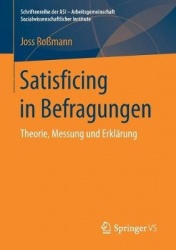 Satisficing in Befragungen : Theorie, Messung und Erklärung