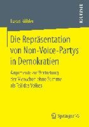 Die Repräsentation von Non-Voice-Partys in Demokratien - Argumente zur Vertretung der Menschen ohne Stimme als Teil des Volkes