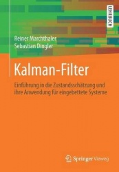 Kalman-Filter : Einführung in die Zustandsschätzung und ihre Anwendung für eingebettete Systeme