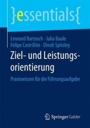 Ziel- und Leistungsorientierung : Praxiswissen für die Führungsaufgabe