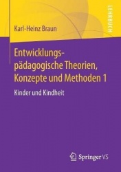 Entwicklungspädagogische Theorien, Konzepte und Methoden 1 - Kinder und Kindheit