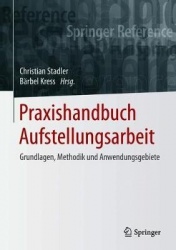 Praxishandbuch Aufstellungsarbeit - Grundlagen, Methodik und Anwendungsgebiete