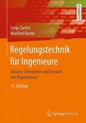 Regelungstechnik Fur Ingenieure - Analyse, Simulation Und Entwurf Von Regelkreisen