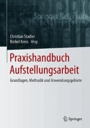 Praxishandbuch Aufstellungsarbeit - Grundlagen, Methodik Und Anwendungsgebiete