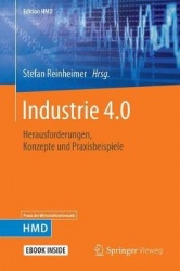 Industrie 4.0 : Herausforderungen, Konzepte und Praxisbeispiele