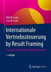 Internationale Vertriebssteuerung by Result Framing : So sichern Sie Ihre Sales-Ergebnisse weltweit