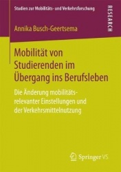 Mobilität von Studierenden im Übergang ins Berufsleben : Die Änderung mobilitäts-relevanter Einstellungen und der