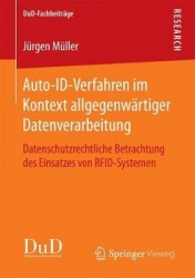Auto-ID-Verfahren im Kontext allgegenwärtiger Datenverarbeitung : Datenschutzrechtliche Betrachtung des Einsatzes von