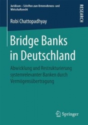 Bridge Banks in Deutschland - Abwicklung und Restrukturierung systemrelevanter Banken durch Vermögensübertragung