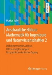 Anschauliche Höhere Mathematik für Ingenieure und Naturwissenschaftler 2 - Mehrdimensionale Analysis, Differenzialgleichungen: E