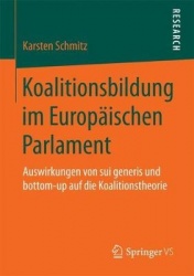 Koalitionsbildung im Europäischen Parlament : Auswirkungen von sui generis und bottom-up auf die Koalitionstheorie