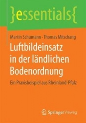 Luftbildeinsatz in der ländlichen Bodenordnung : Ein Praxisbeispiel aus Rheinland-Pfalz