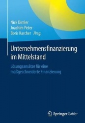 Unternehmensfinanzierung im Mittelstand - Lösungsansätze für eine maßgeschneiderte Finanzierung