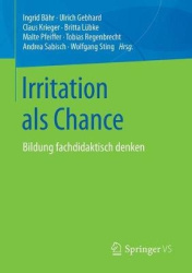 Irritation als Chance : Bildung fachdidaktisch denken