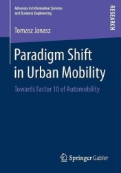 Paradigm Shift in Urban Mobility : Towards Factor 10 of Automobility