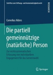 Die partiell gemeinnützige (natürliche) Person : Zur rechtssystematischen Erfassung von individuellem Engagement für das