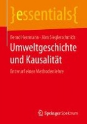 Umweltgeschichte und Kausalität : Entwurf einer Methodenlehre
