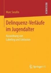 Delinquenz-Verläufe im Jugendalter - Auswirkung von Labeling und Exklusion