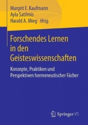 Forschendes Lernen in den Geisteswissenschaften : Konzepte, Praktiken und Perspektiven hermeneutischer Fächer