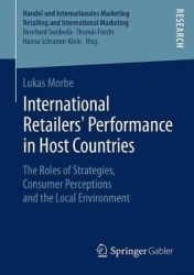 International Retailers’ Performance in Host Countries : The Roles of Strategies, Consumer Perceptions and the Local
