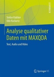 Analyse qualitativer Daten mit MAXQDA : Text, Audio und Video