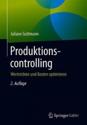 Produktionscontrolling - Wertströme und Kosten optimieren