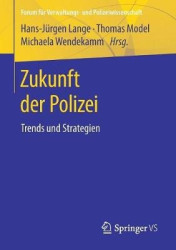 Zukunft der Polizei : Trends und Strategien