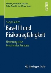 Basel III und Risikotragfähigkeit - Herleitung eines konsistenten Ansatzes