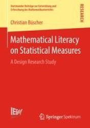 Mathematical Literacy on Statistical Measures - A Design Research Study